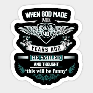 When God made me 80 years ago 80 Birthday Sticker